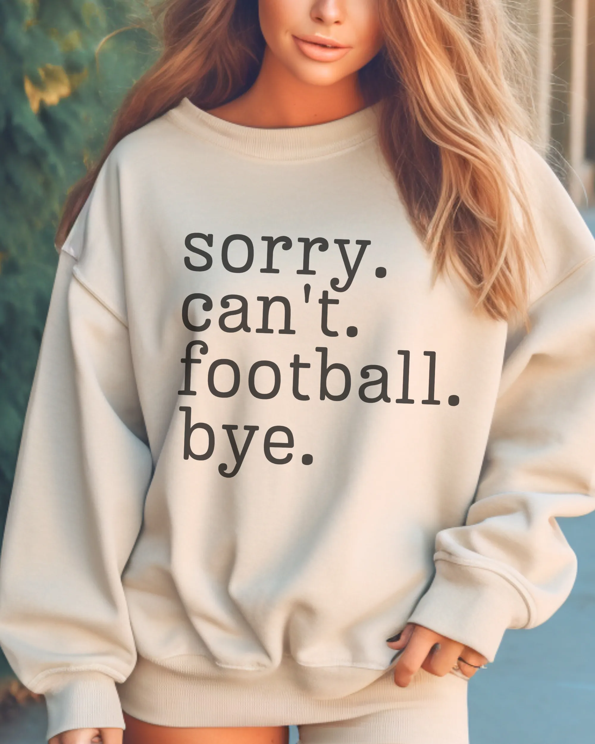 Women's Football Mom Sweatshirt Sorry. Can't. Football. Bye. Football Mom Crewneck Shirt